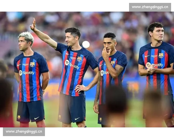 巴萨新赛季迎来激烈对决，凭借全队协作取得重要胜利